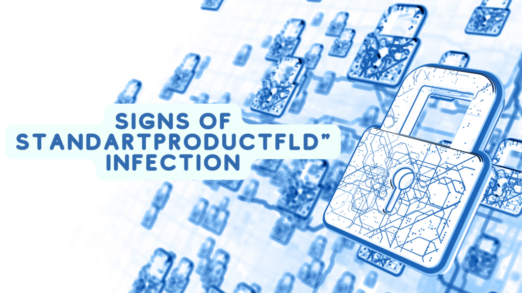 Signs of Standartproductfld Infection