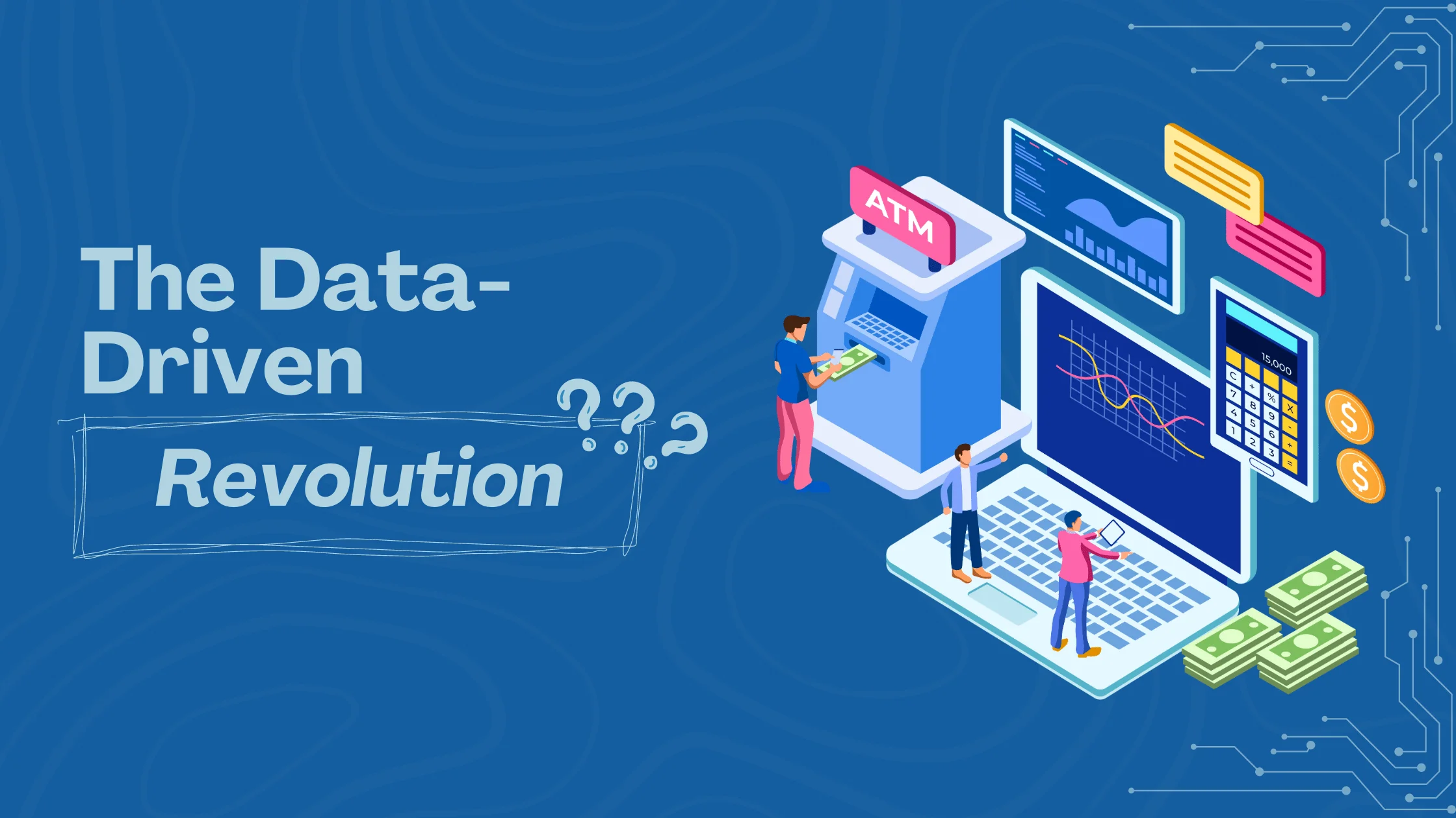 The Data-Driven Revolution: How Businesses Can Leverage Big Data for Growth