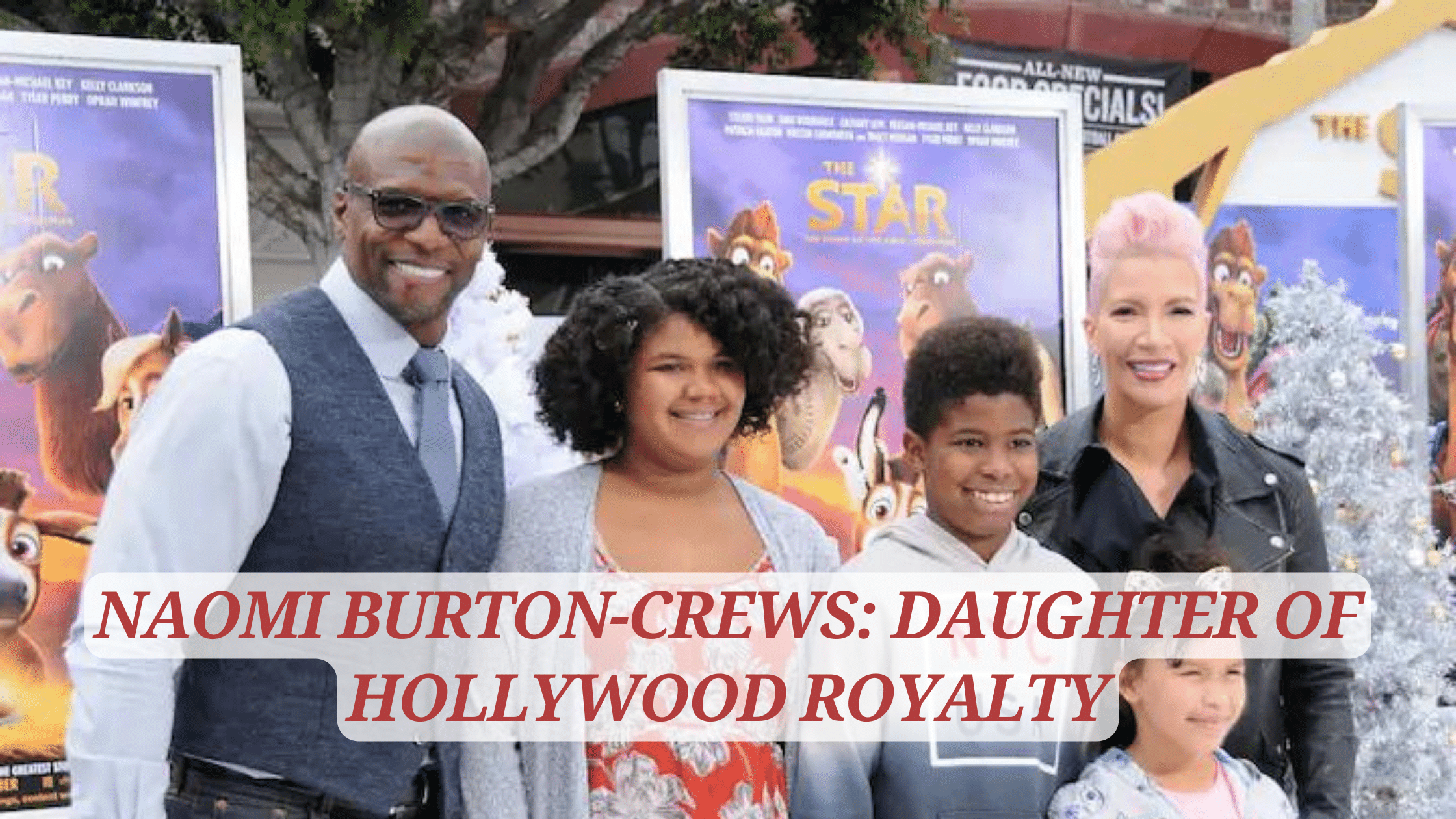 Naomi Burton-Crews: Daughter of Hollywood Royalty