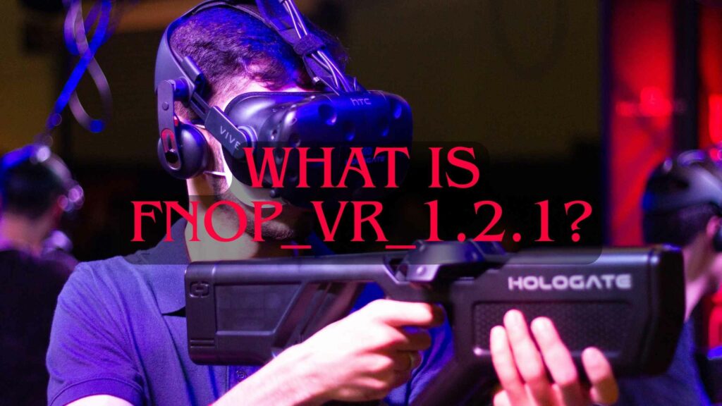 What is fnop_vr_1.2.1