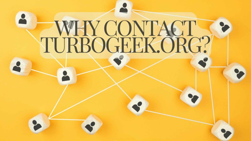 Why Contact Turbogeek.Org