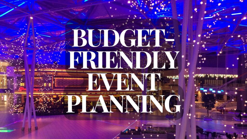 Budget-Friendly Event Planning