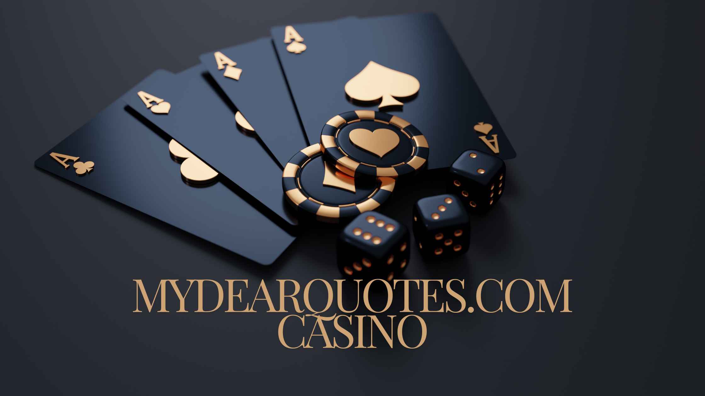 MyDearQuotes.com Casino: Your Guide to Online Gambling!