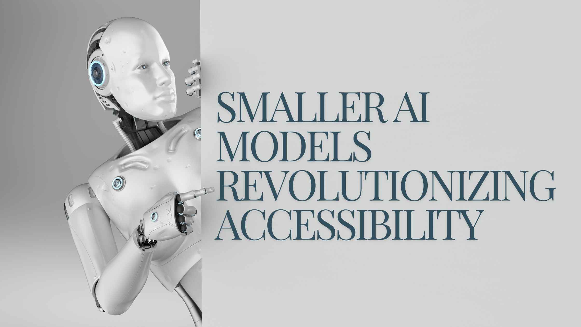 Smaller AI Models Revolutionizing Accessibility