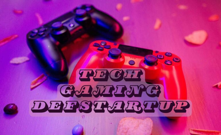 Tech Gaming Defstartup