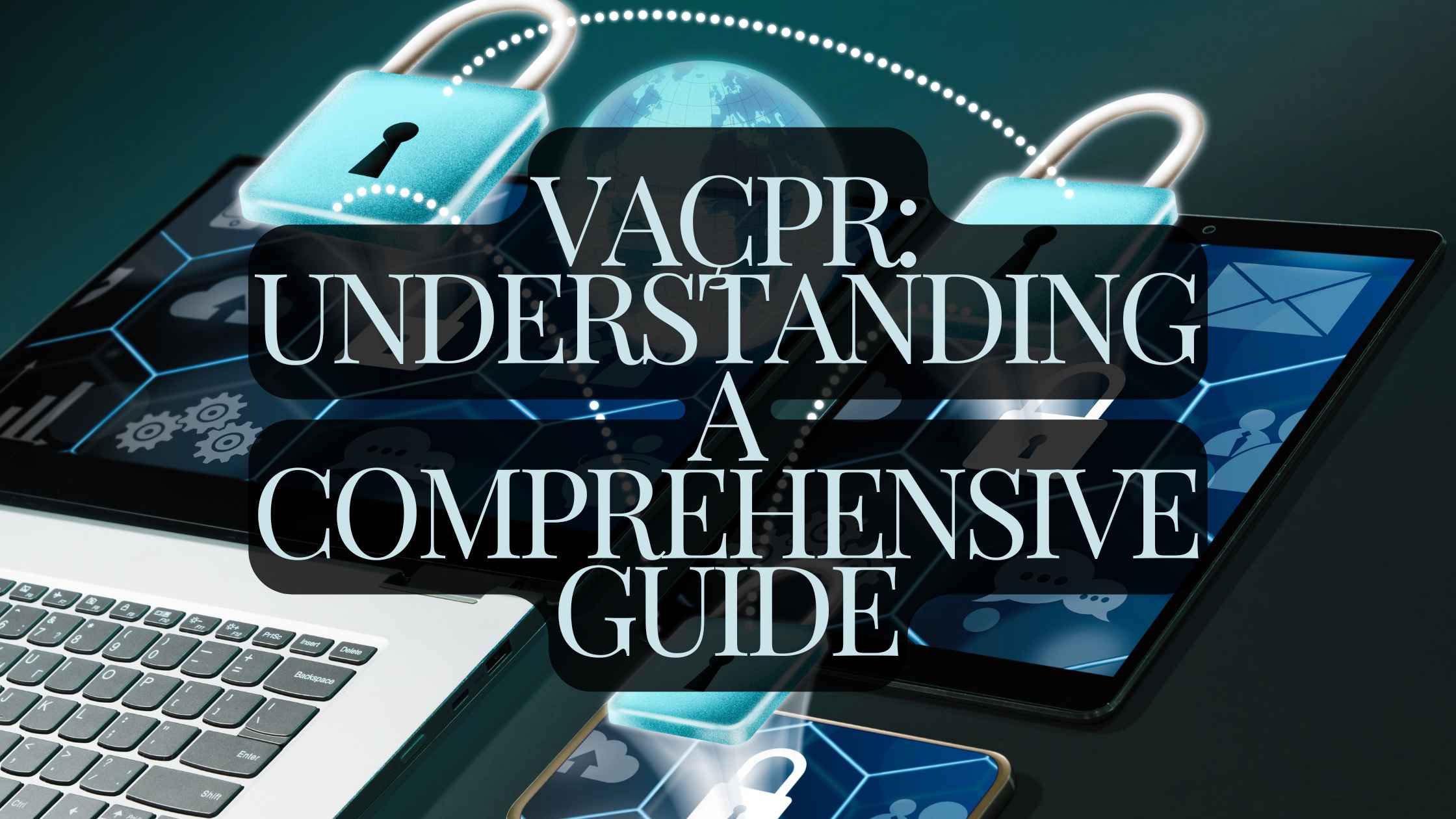 Vaçpr: Understanding A Comprehensive Guide in 2024!