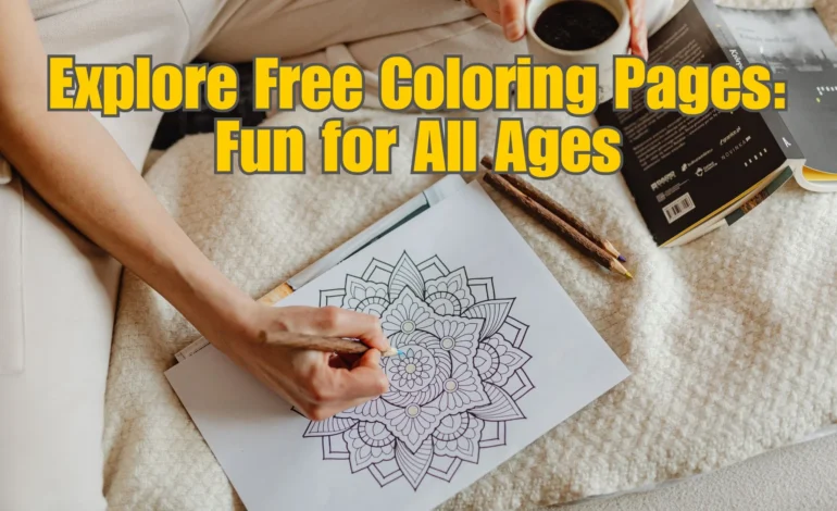 Explore Free Coloring Pages Fun for All Ages