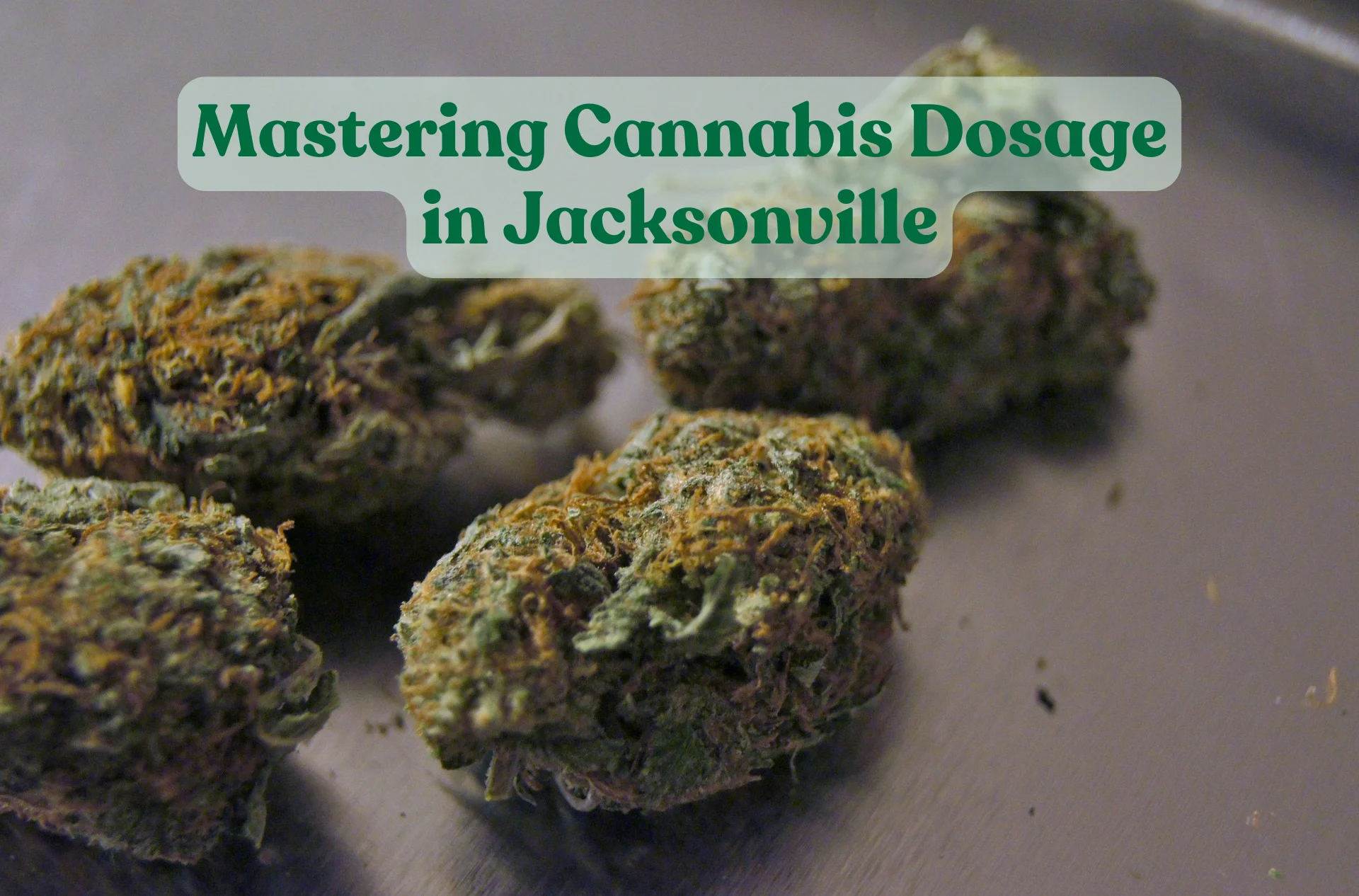 Mastering Cannabis Dosage in Jacksonville: Dispensary Advice for Safe Consumption