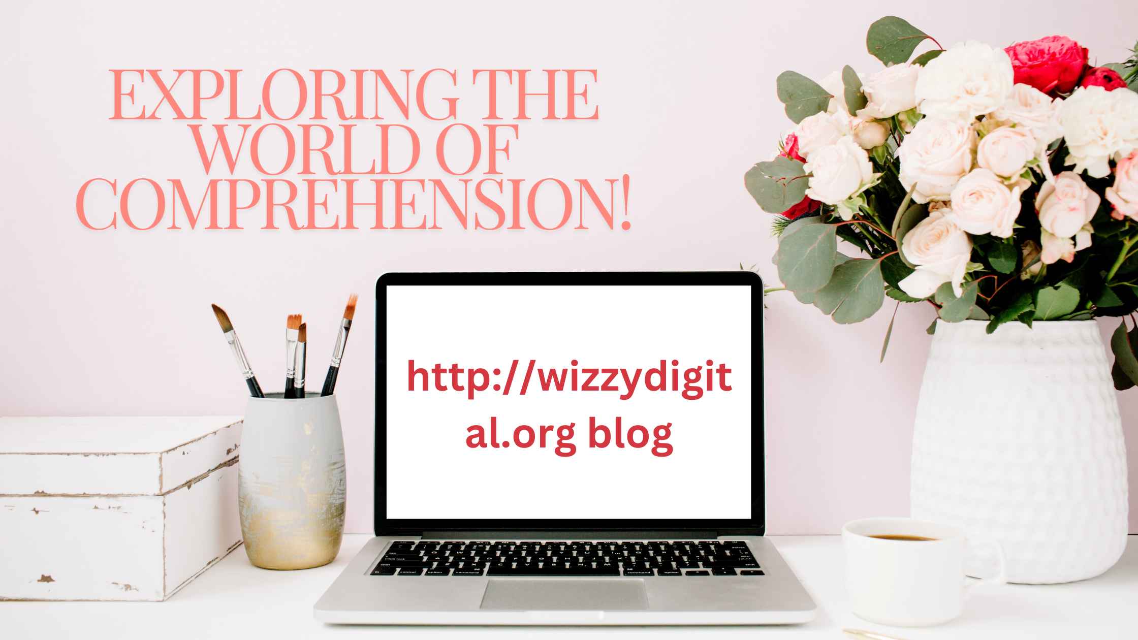 http://wizzydigital.org blog – Exploring the World of comprehension!