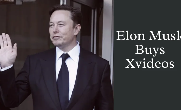 Elon Musk Buys Xvideos