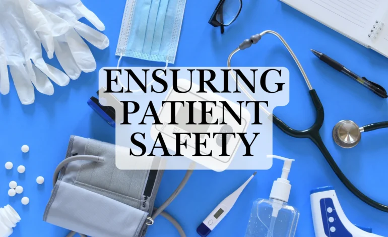 Ensuring Patient Safety