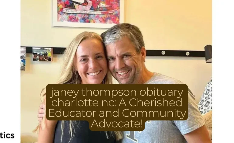 janey thompson obituary charlotte nc: A Cherished Educator and Community Advocate!