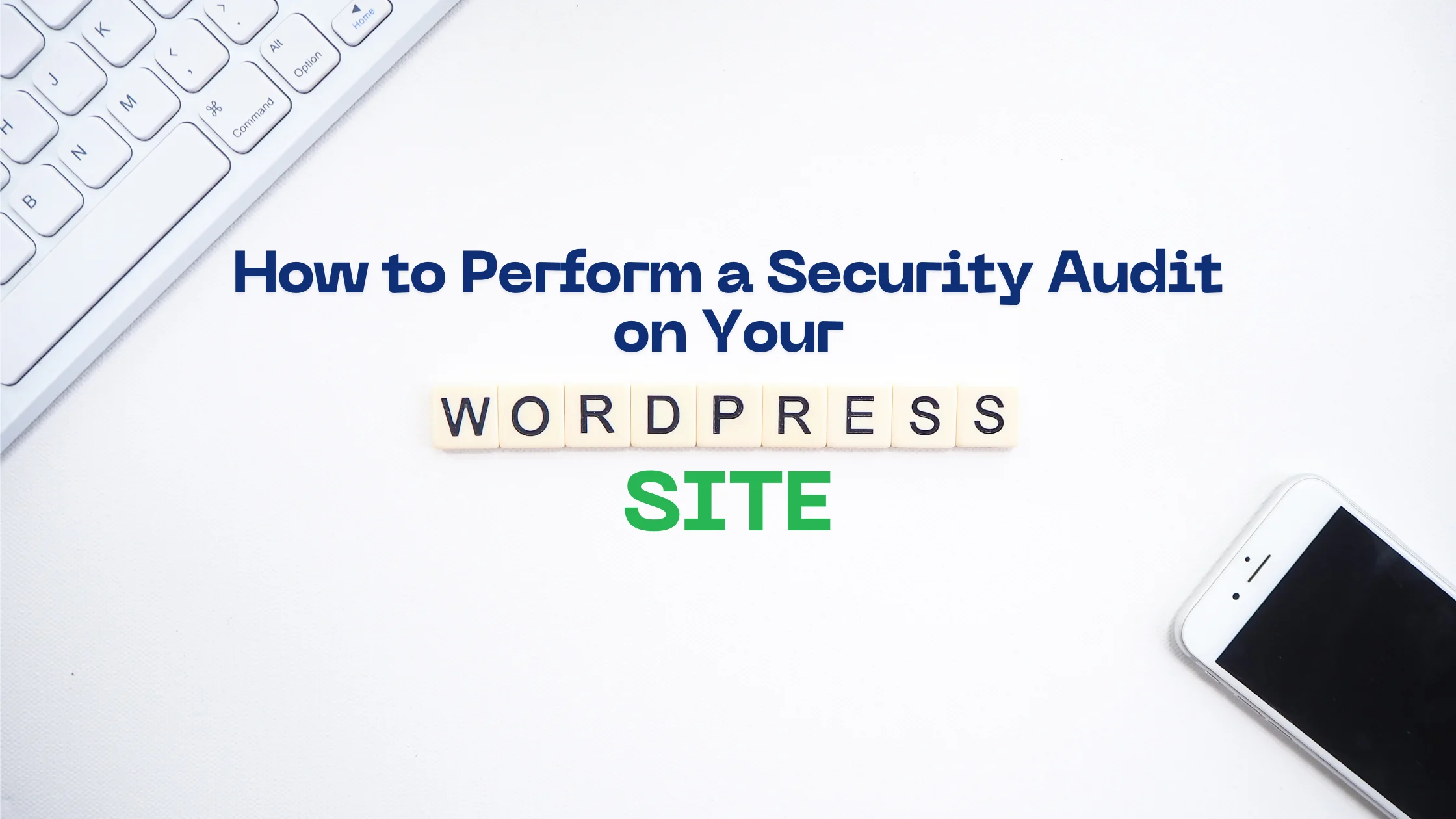 How to Perform a Security Audit on Your WordPress Site?