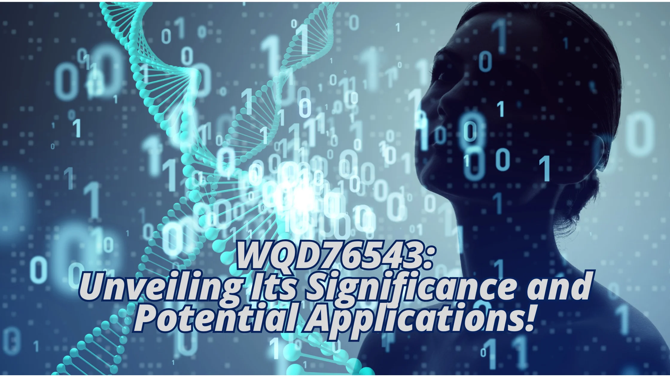 WQD76543: Unveiling Its Significance and Potential Applications!