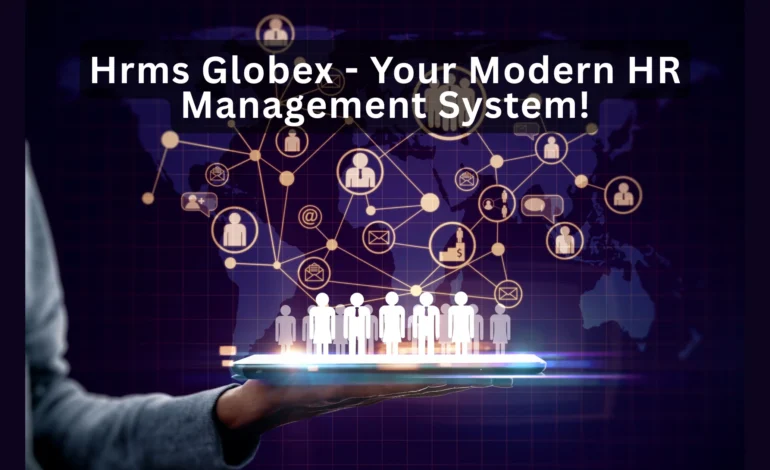 Hrms Globex - Your Modern HR Management System!
