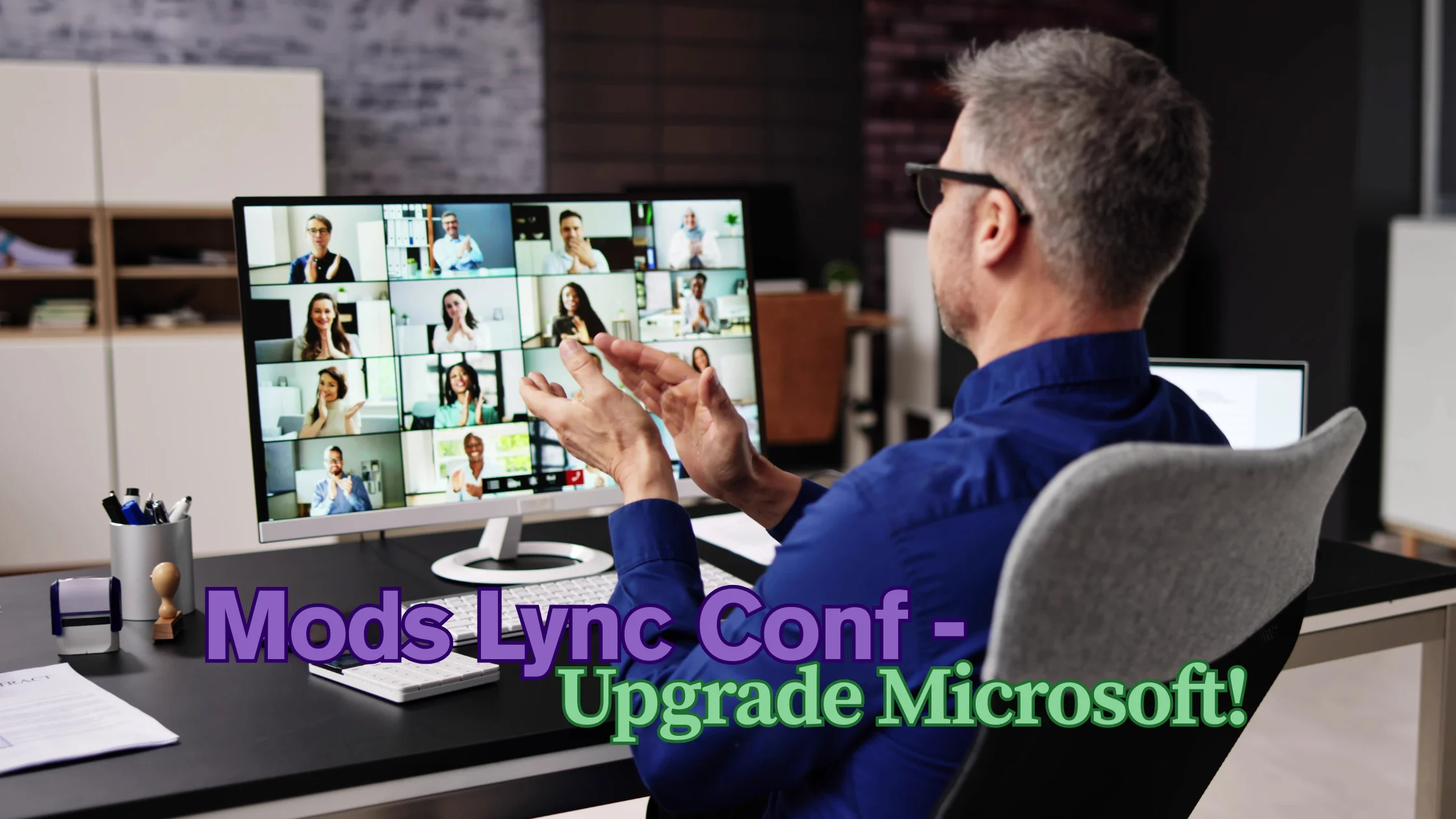 Mods Lync Conf – Upgrade Microsoft!
