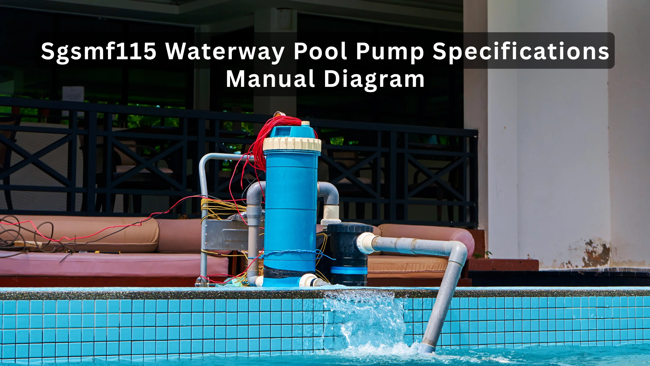 SGSMF115 Waterway Pool Pump Specifications Manual Diagram