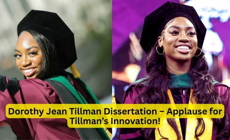 Dorothy Jean Tillman Dissertation – Applause for Tillman’s Innovation!
