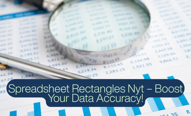 Spreadsheet Rectangles Nyt – Boost Your Data Accuracy!